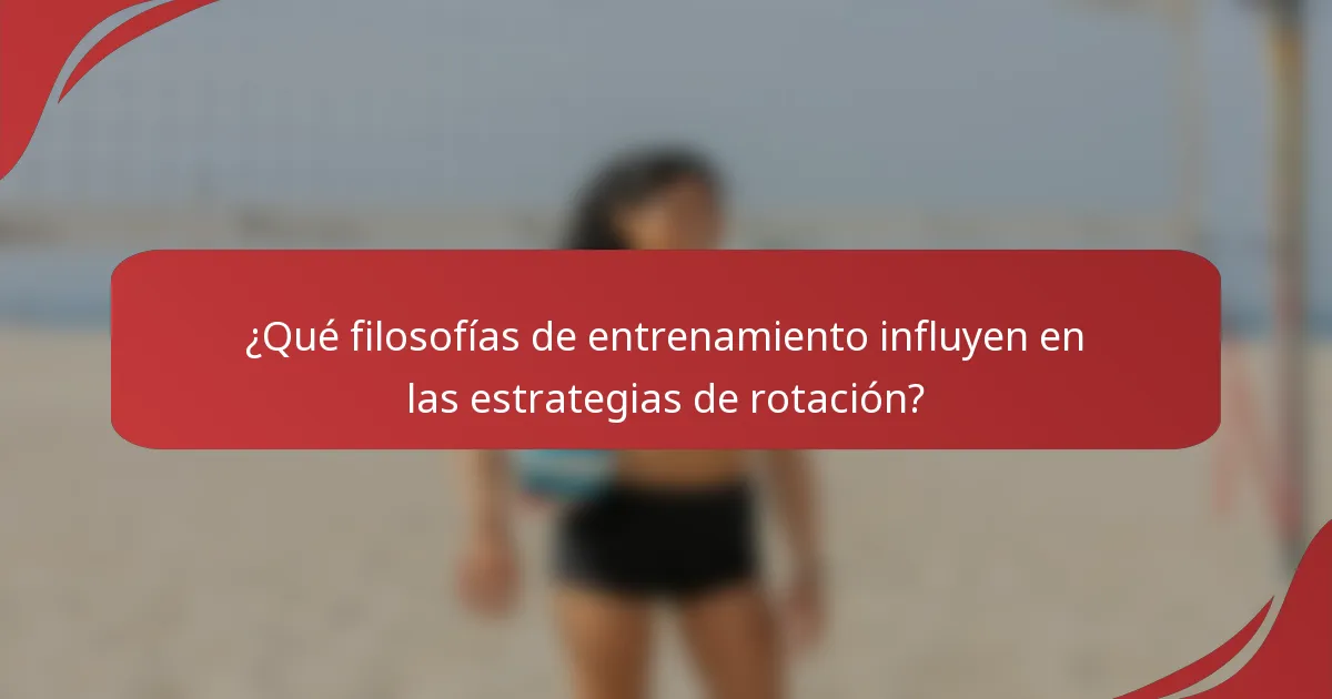 ¿Qué filosofías de entrenamiento influyen en las estrategias de rotación?